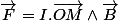 \overrightarrow{F}=I.\overrightarrow{OM}\wedge\overrightarrow{B}