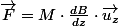 \overrightarrow{F}=M\cdot\frac{dB}{dz}\cdot\overrightarrow{u_{z}}