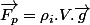 \overrightarrow{F_{p}}=\rho_{i}.V.\overrightarrow{g}