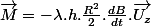 \overrightarrow{M}=-\lambda.h.\frac{R^{2}}{2}.\frac{dB}{dt}.\overrightarrow{U_{z}}