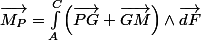 \overrightarrow{M_{P}}=\int_{A}^{C}\left(\overrightarrow{PG}+\overrightarrow{GM}\right)\wedge\overrightarrow{dF}