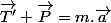 \overrightarrow{T'}+\overrightarrow{P}=m.\overrightarrow{a}