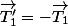 \overrightarrow{T'_{1}}=-\overrightarrow{T_{1}}