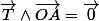\overrightarrow{T}\wedge\overrightarrow{OA}=\overrightarrow{0}\;\forall t