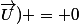 \overrightarrow{U}) = 0