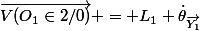 \overrightarrow{V(O_1\in2/0)} = L_1 \dot\theta_{\overrightarrow{Y_1}}