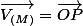 \overrightarrow{V_{(M)}}=\overrightarrow{OP}