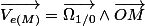 \overrightarrow{V_{e(M)}}=\overrightarrow{\Omega_{1/0}}\wedge\overrightarrow{OM}