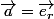 \overrightarrow{a}=\overrightarrow{e_{r}}