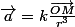 \overrightarrow{a}=k\frac{\overrightarrow{OM}}{r^{3}}