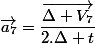 \overrightarrow{a_{7}}=\dfrac{\overrightarrow{\Delta V_{7}}}{2.\Delta t}