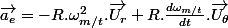\overrightarrow{a_{e}}=-R.\omega_{m/t}^{2}.\overrightarrow{U_{r}}+R.\frac{d\omega_{m/t}}{dt}.\overrightarrow{U_{\theta}}
