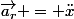 \overrightarrow{a_r} = \ddot{x}