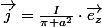 \overrightarrow{j}=\frac{I}{\pi a^{2}}\cdot\overrightarrow{e_{z}}
