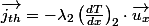 \overrightarrow{j_{th}}=-\lambda_{2}\left(\frac{dT}{dx}\right)_{2}\cdot\overrightarrow{u_{x}}