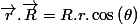 \overrightarrow{r}.\overrightarrow{R}=R.r.\cos\left(\theta\right)