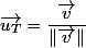 \overrightarrow{u_{T}}=\dfrac{\overrightarrow{v}}{\Vert\overrightarrow{v}\Vert}