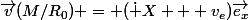 \overrightarrow{v}(M/R_{0}) = (\dot X + v_{e})\overrightarrow{e_{x}}