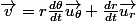 \overrightarrow{v}=r\frac{d\theta}{dt}\overrightarrow{u_{\theta}}+\frac{dr}{dt}\overrightarrow{u_{r}}