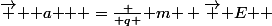 \overrightarrow { { a } } =\frac { q }{ m } \overrightarrow { E } 
