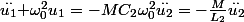 \overset{..}{u_{1}}$+$\omega_{0}^{2}u_{1}=-MC_{2}\omega_{0}^{2}\overset{..}{u_{2}}=-\frac{M}{L_{2}}\overset{..}{u_{2}}