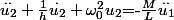 \overset{..}{u_{2}}+\frac{1}{h}\overset{.}{u_{2}}+\omega_{0}^{2}u_{2}$=-$\frac{M}{L}$$\overset{..}{u_{1}}