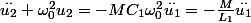\overset{..}{u_{2}}+\omega_{0}^{2}u_{2}=-MC_{1}\omega_{0}^{2}\overset{..}{u_{1}}=-\frac{M}{L_{1}}\overset{..}{u_{1}}
