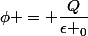 \phi = \dfrac{Q}{\epsilon _0}