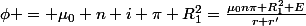 \phi = \mu_0 n i \pi R_1^2=\frac{\mu_0n\pi R_1^2 E}{r+r'}