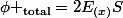 \phi _{\text{total}}=2E_{(x)}S