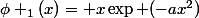 \phi _1(x)= x\exp (-ax^2)