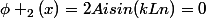 \phi _2(x)=2Aisin(kLn)=0