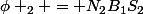 \phi _2 = N_2B_1S_2