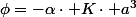 \phi=-\alpha\cdot K\cdot a^{3}
