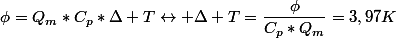 \phi=Q_m*C_p*\Delta T\leftrightarrow \Delta T=\dfrac{\phi}{C_p*Q_m}=3,97K
