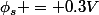 \phi_s = 0.3V