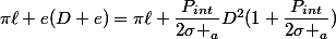 \pi\ell e(D+e)=\pi\ell \dfrac{P_{int}}{2\sigma _a}D^2(1+\dfrac{P_{int}}{2\sigma _a})