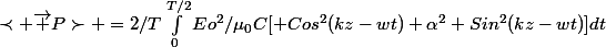 \prec \vec P\succ =2/T\int_{0}^{T/2}{Eo^2/\mu_0C[ Cos^2(kz-wt)+\alpha^2 Sin^2(kz-wt)]dt}