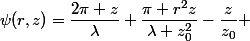 \psi(r,z)=\dfrac{2\pi z}{\lambda}+\dfrac{\pi r^2z}{\lambda z_0^2}-\dfrac{z}{z_0} 