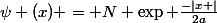 \psi (x) = N \exp \frac{-\left|x \right|}{2a}