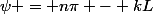 \psi = n\pi - kL