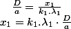 x_{1}=k_{1}.\lambda_{1}\cdot\frac{D}{a}\quad;\quad\frac{D}{a}=\frac{x_{1}}{k_{1}.\lambda_{1}}