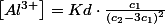 Kd=\frac{\left[Al^{3+}\right]\left[C_{2}O_{4}^{2-}\right]^{3}}{\left[\left[Al\left(C_{2}O_{4}\right)_{3}\right]^{3-}\right]}\quad;\quad\left[Al^{3+}\right]=Kd\cdot\frac{c_{1}}{\left(c_{2}-3c_{1}\right)^{2}}