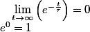 e^{0}=1\quad;\quad\lim_{t\rightarrow\infty}\left(e^{-\frac{t}{\tau}}\right)=0