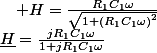 \underline{H}=\frac{jR_{1}C_{1}\omega}{1+jR_{1}C_{1}\omega}\quad;\quad H=\frac{R_{1}C_{1}\omega}{\sqrt{1+\left(R_{1}C_{1}\omega\right)^{2}}}