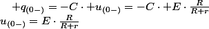u_{(0-)}=E\cdot\frac{R}{R+r}\quad;\quad q_{(0-)}=-C\cdot u_{(0-)}=-C\cdot E\cdot\frac{R}{R+r}