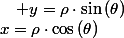 x=\rho\cdot\cos\left(\theta\right)\quad;\quad y=\rho\cdot\sin\left(\theta\right)