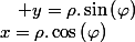 x=\rho.\cos\left(\varphi\right)\quad;\quad y=\rho.\sin\left(\varphi\right)