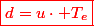 \red\boxed{d=u\cdot T_e}