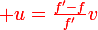 \red\large u=\frac{f'-f}{f'}v
